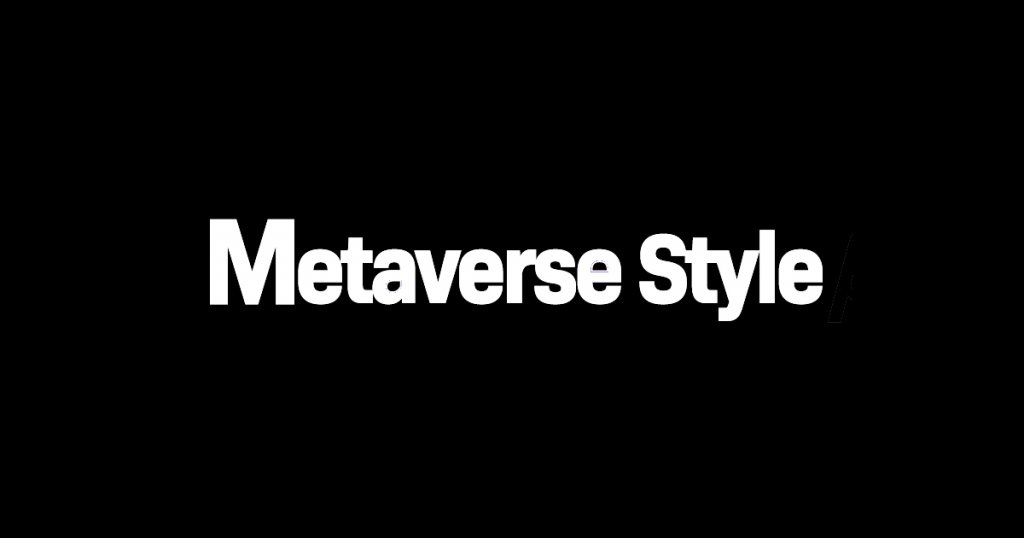 Metaverse Style