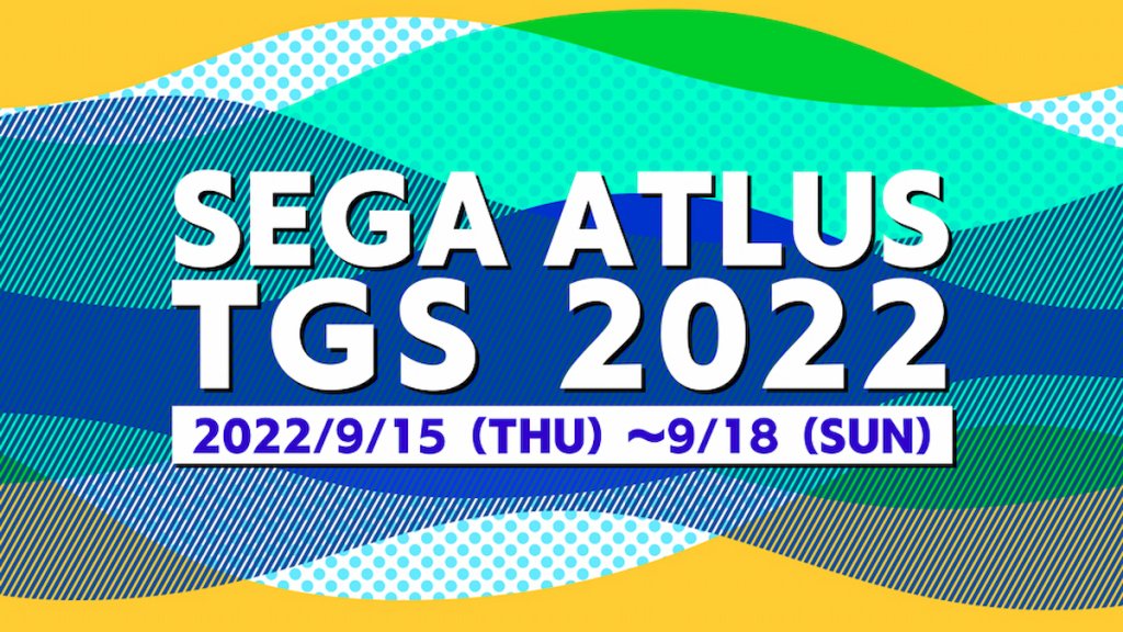 SEGA/ALTUS的「東京電玩展TGS2022」特設網頁公開！出展遊戲、直播節目的時間全公開！